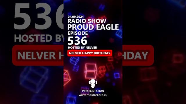 Nelver - Proud Eagle Radio Show #536 @ NELVER HAPPY BIRTHDAY ...#shorts