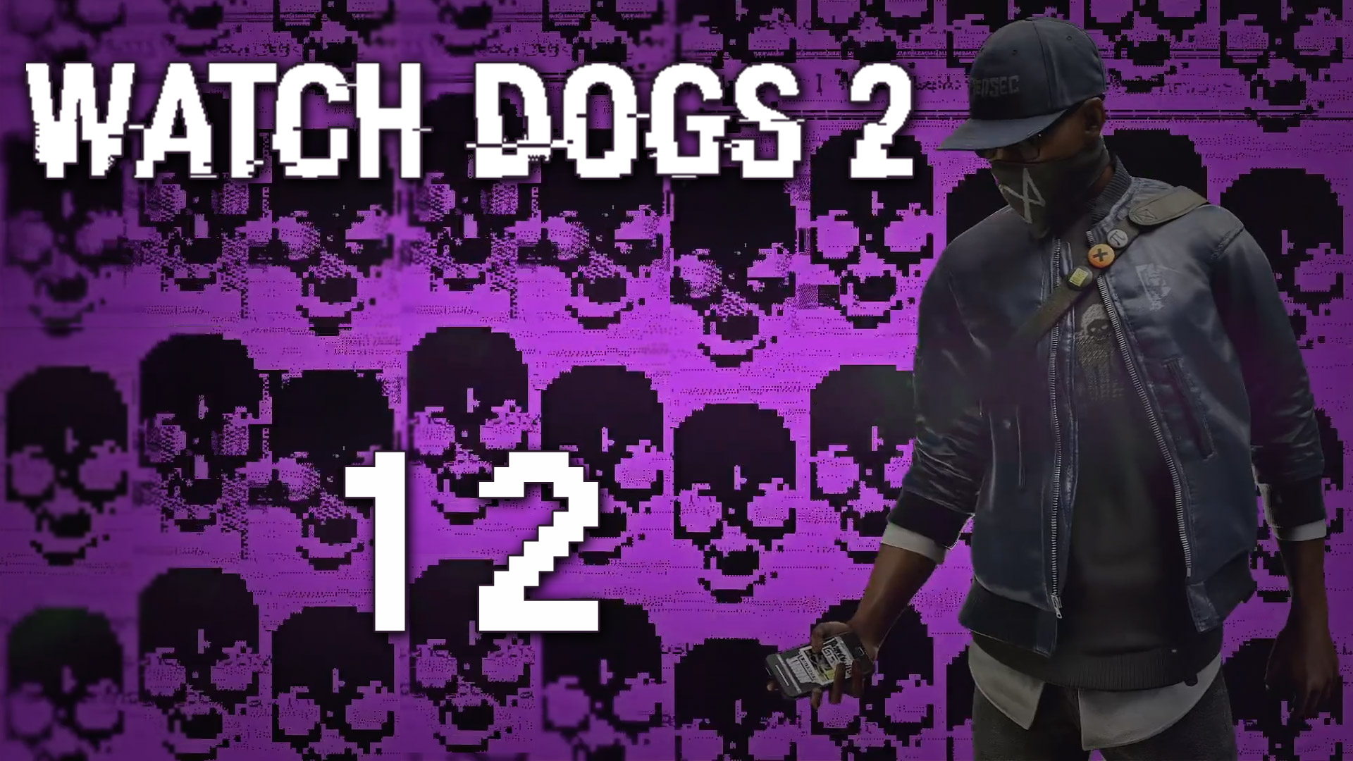 Watch Dogs 2 - Прохождение игры на русском [#12] Фриплей и побочки | PC (2016 г.)