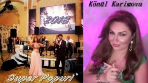 Konul Kerimova Popuri Yeni 2018