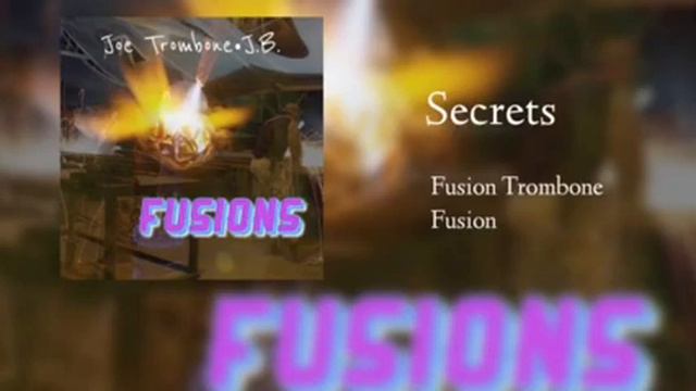 Secrets/ Fusion Trombone смотреть онлайн