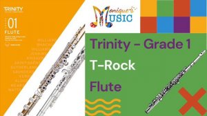 Trinity - Flute - Grade 1 - T-Rock @108bpm