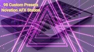 Novation AFX Station "Avalon" 98 Organic Presets + FAQ