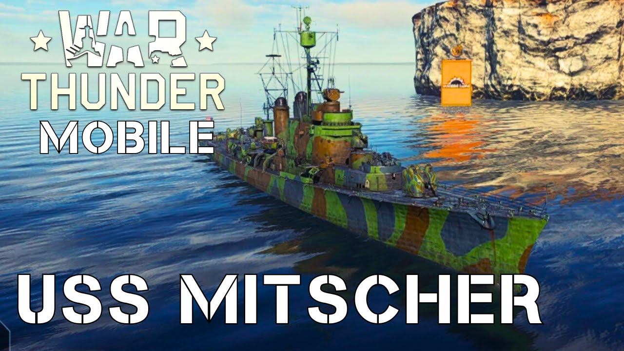 WAR THUNDER MOBILE | USS MITSCHER