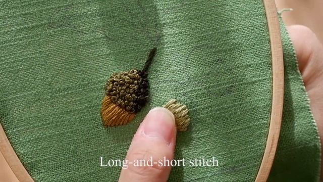 Embroidery of acorn: 3 different ways | Hand Embroidery tutorial