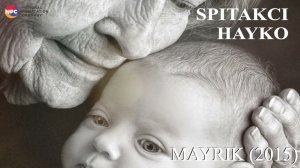Spitakci Hayko - Mayrik | Армянская музыка