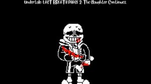 Undertale Last Breath Soundtrack: The Slaughter Continues