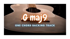 G maj9 - ONE CHORD JAM PIANO BACKING TRACK