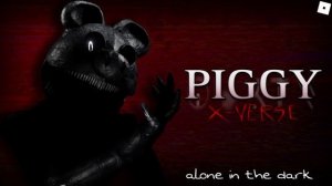 PIGGY X-VERSE | ALONE IN THE DARK | MAIN MENU THEME // ROBLOX OG OST