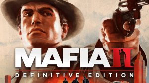 Mafia 2 прохождение 1