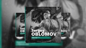 by_ Sergey Oblomov @Organica_Music / Organic & Deep House Podcast #122