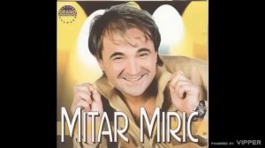 Mitar Miric - Spijuni su medju nama - (Audio 2003)