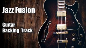 Jazz Fusion  - Guitar Backing Track