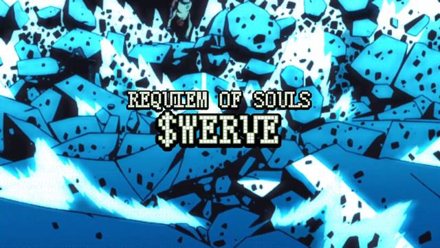 $WERVE! - REQUIEM OF SOULS смотреть онлайн