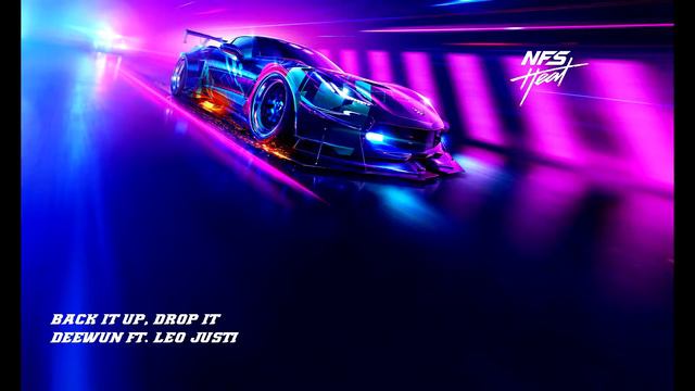 [Need For Speed : Heat Soundtrack] DeeWunn ft. Leo Justi - Back It Up, Drop It смотреть онлайн
