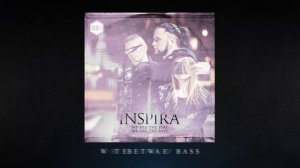 INSPIRA - "We Are The Beat / We Are The Bass" single trailer 