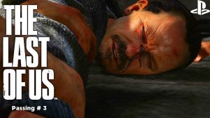 (PS4) The Last of Us Remastered - Passing # 3 - No commentary