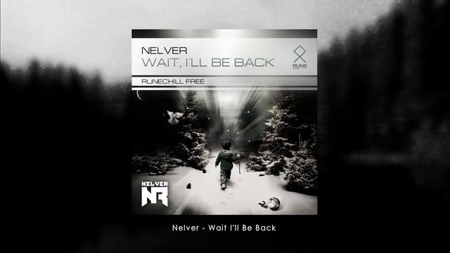 Nelver - Wait I'll Be Back