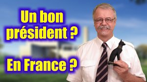 Un bon président en France ?