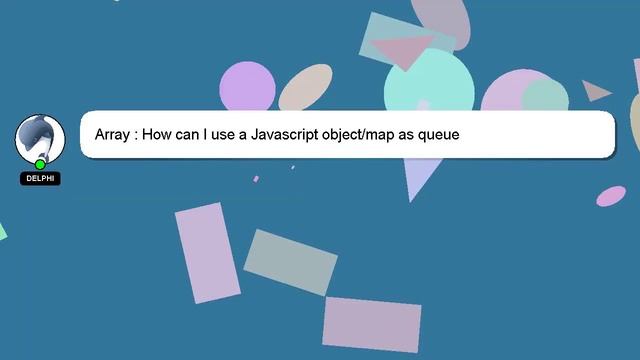 Array : How can I use a Javascript object/map as queue