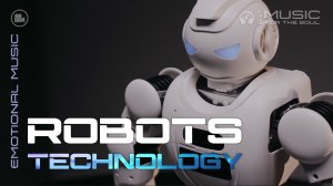Эмоциональная музыка для души | Роботы - технологии будущего