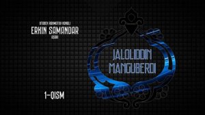 Жалолиддин Мангуберди 1-қисм / Jaloliddin Manguberdi 1-qism