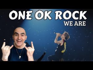 One Ok Rock - We Are (Ambitions Japan Dome Tour)  ║ Réaction Française !