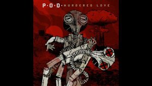 P.O.D. - Murdered Love