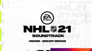 NHL 21 Soundtrack - Higher - Bishop Briggs #NHL21 #NHL21Soundtrack