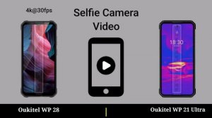 Oukitel WP 28 vs Oukitel WP 21 Ultra || Oukitel WP 21 Ultra vs Oukitel WP 28