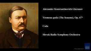 Alexander Konstantinovich Glazunov, Vremena goda (The Seasons), Op. 67*, Coda