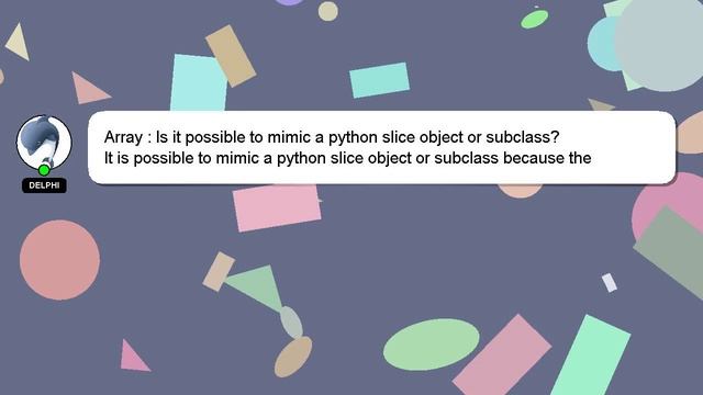 Array : Is it possible to mimic a python slice object or subclass?