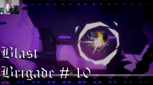 Blast Brigade прохождение # 10