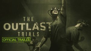 The Outlast Trials - Official Trailer