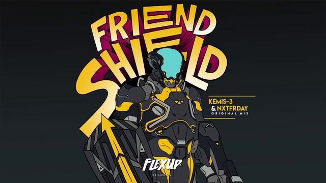 Kemis-3  NXTFRDAY - Friend Shield