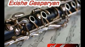 Eghishe Gasparyan - Eghishi (exishi) par / Եղիշե Գասպարյան - Եղիշի պար /Егиши пар