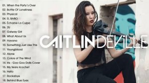 Caitlin De Ville Greatest Hits Full Album | The Best Violin Of Caitlin De Ville 2022