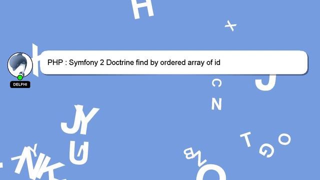 PHP : Symfony 2 Doctrine find by ordered array of id