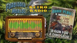 X Minus 1 - ?'Gun For A Dinosaur' - ?️Old Time Sci-Fi Radio Show