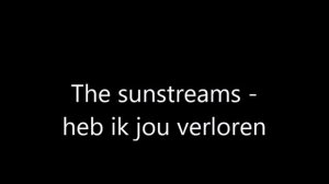 (Harold Zingt) The sunstreams - heb ik jou verloren