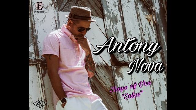 Shape of You - Antony Nova (Salsa Version) смотреть онлайн