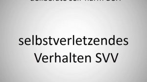 How to say deliberate self-harm DSH in German? (selbstverletzendes Verhalten SVV)