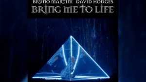 Bruno Martini, David Hodges - Bring Me To Life