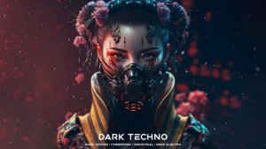 Aggressive Dark Techno Cyberpunk Dark Electro Mix Industrial Mix Music