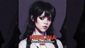 Dance Dance Dance Merlina (Remix)