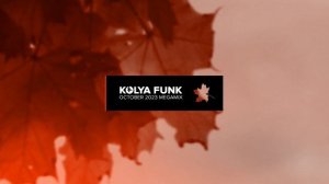 Kolya Funk - October 2023 Megamix