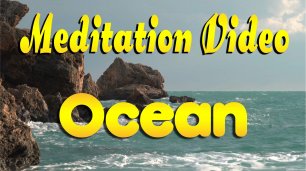 🙏 Meditation Video. Ocean