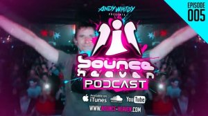 Bounce Heaven Podcast 005 - Andy Whitby & Groove Control