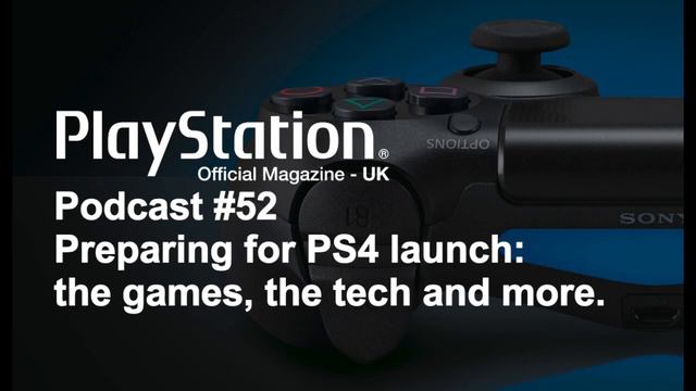 Official PlayStation Magazine Podcast 52 - preparing for the UK PlayStation 4 launch смотреть онлайн