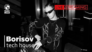 Borisov | tech house | Dj set stream | @MusicLandStudio Izhevsk 22.08.24