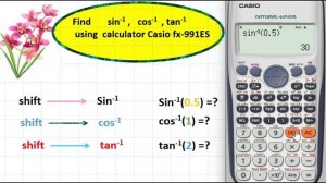 find arcsin arccos arctan using calculator Casio  fx-991ES